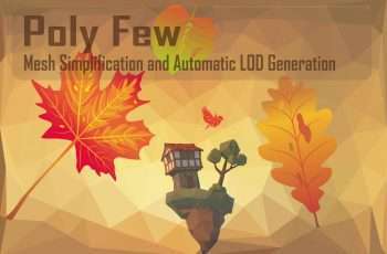 Poly Few | Mesh Simplifier and Auto LOD Generator – Free Download