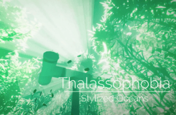 Thalassophobia: Stylized Oceans – Free Download