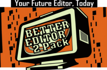 Better Editor 2 Pack – Your Future Editor, Today – Free Download