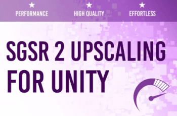 SGSR 2 Mobile – Upscaling for Unity – Free Download