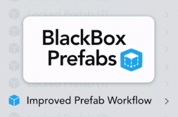 BlackBox – Improved Prefab Workflow – Free Download