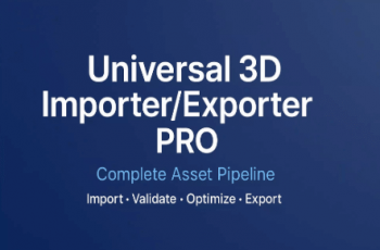 Universal 3D Importer/Exporter PRO – Complete Asset Pipeline – Free Download