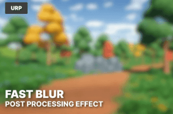 Fast Blur – High Performance Blur Post Processing Effect for URP – Free Download