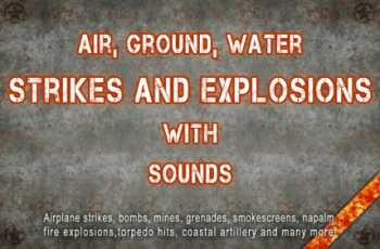 Air, Ground, Water Strikes and Explosions with Sounds – Free Download Air, Ground, Water Strikes and Explosions with Sounds – Free Download